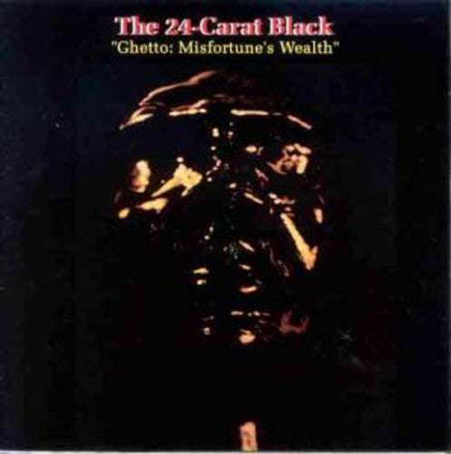 24-Carat Black: Ghetto: Misfortune's Wealth - VINYL LP