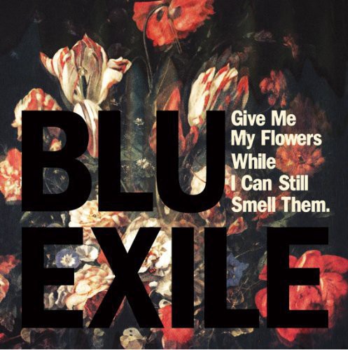 Exile: Give Me My Flowers While I Can Still Smell Them - VINYL LP