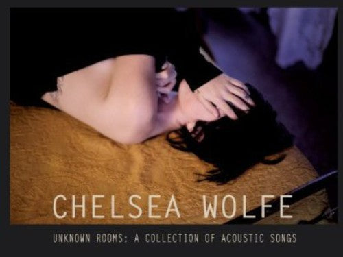 Chelsea Wolfe: Unknown Rooms: A Collection of Acoustic Songs - VINYL LP