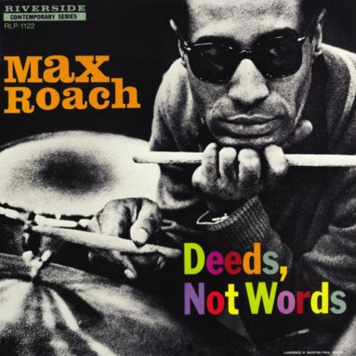 Max Roach: Deeds Not Words - VINYL LP