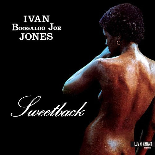 Boogaloo Joe Ivan Jones: Sweetback - VINYL LP
