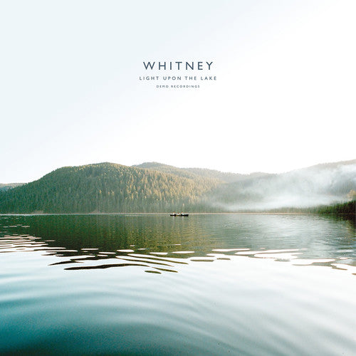Whitney: Light Upon The Lake: Demo Recordings - VINYL LP
