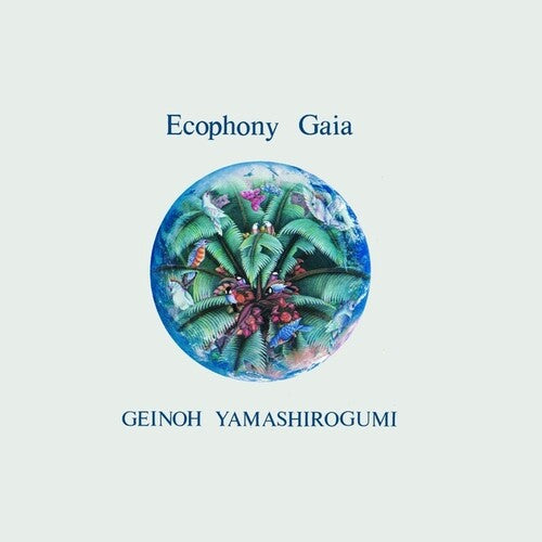 Geinoh Yamashirogumi: Ecophony Gaia - VINYL LP