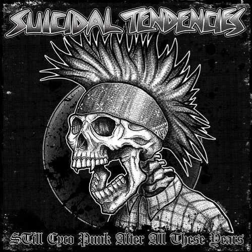 Suicidal Tendencies: Still Cyco Punk After All These Years - VINYL LP