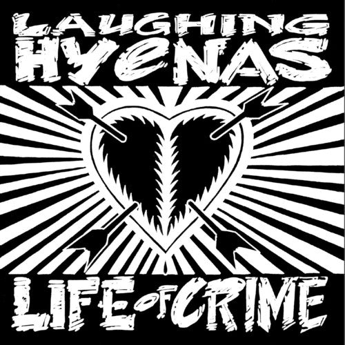 Laughing Hyenas: Life Of Crime - VINYL LP