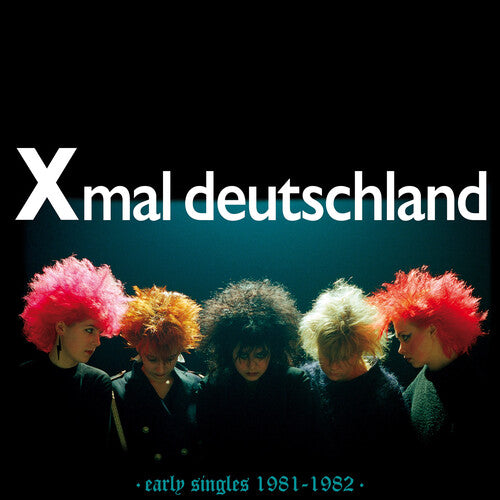 Xmal Deutschland: Early Singles (1981-1982) - VINYL LP